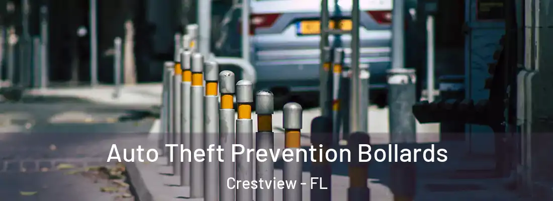 Auto Theft Prevention Bollards Crestview - FL