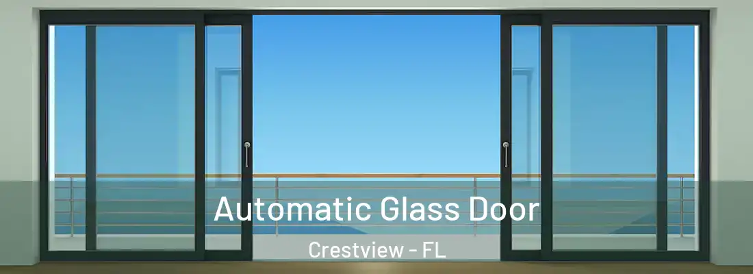Automatic Glass Door Crestview - FL