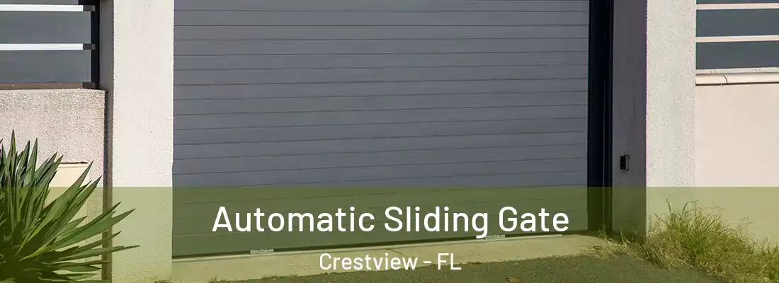 Automatic Sliding Gate Crestview - FL