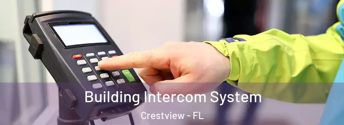Building Intercom System Crestview - FL