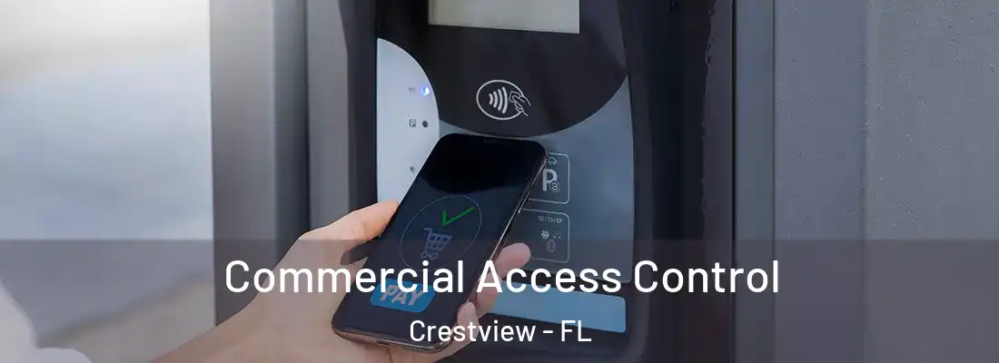 Commercial Access Control Crestview - FL