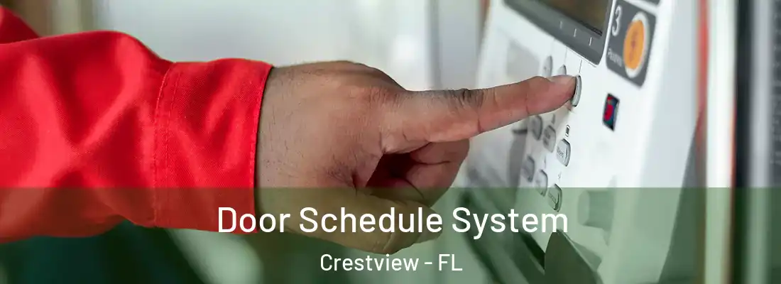 Door Schedule System Crestview - FL