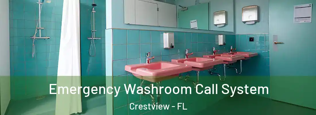 Emergency Washroom Call System Crestview - FL