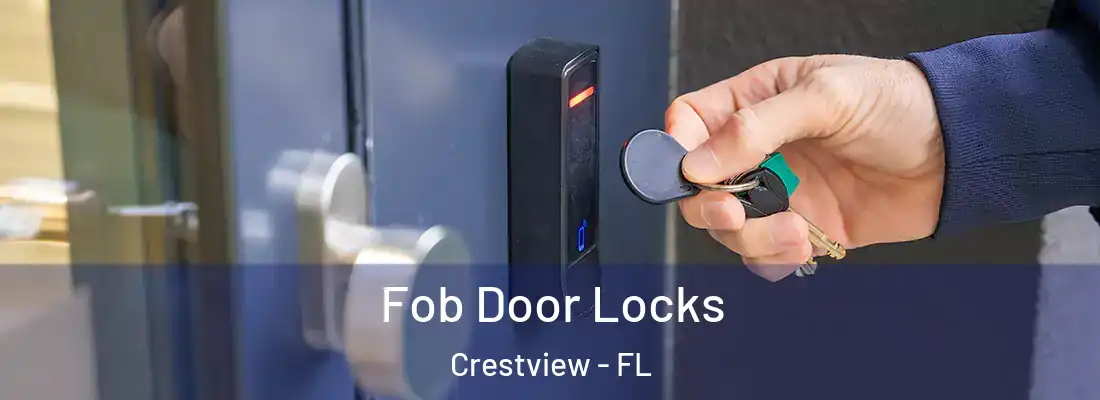 Fob Door Locks Crestview - FL