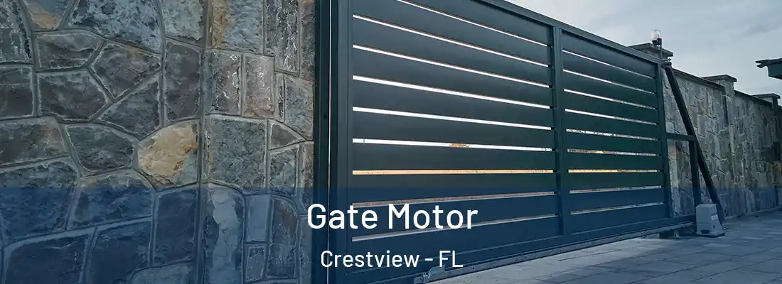 Gate Motor Crestview - FL