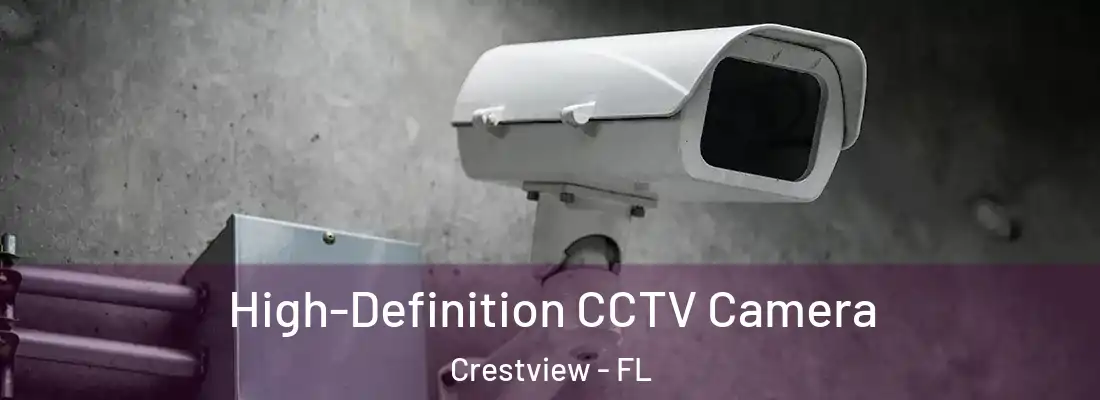 High-Definition CCTV Camera Crestview - FL
