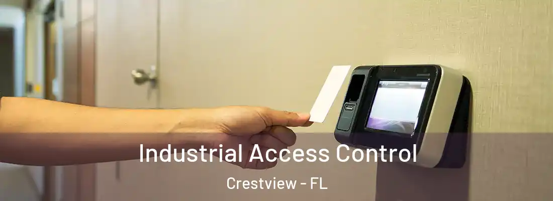 Industrial Access Control Crestview - FL
