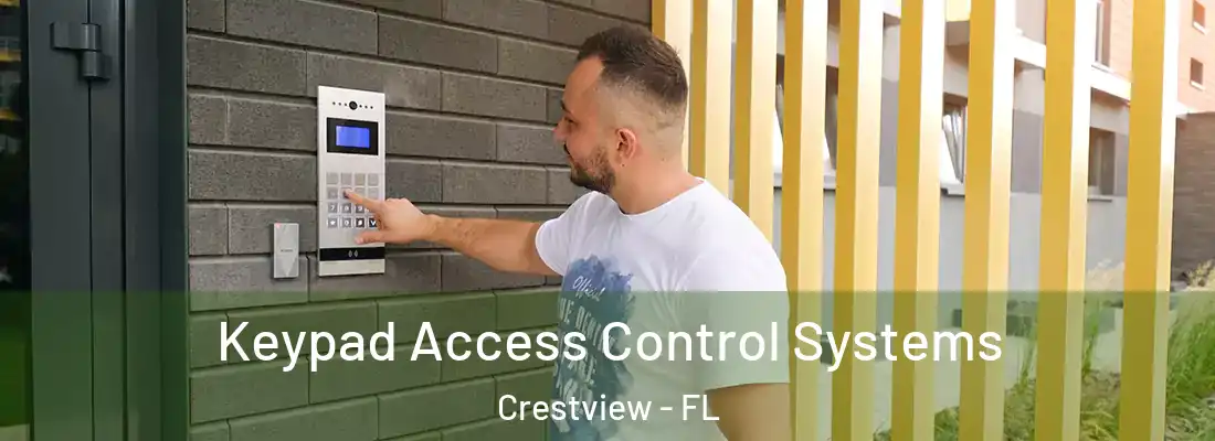 Keypad Access Control Systems Crestview - FL