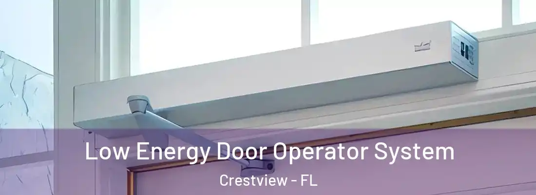 Low Energy Door Operator System Crestview - FL