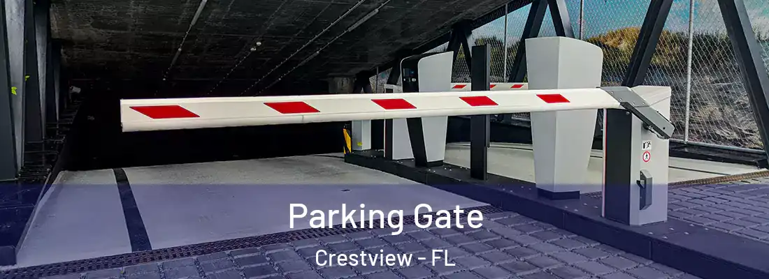 Parking Gate Crestview - FL