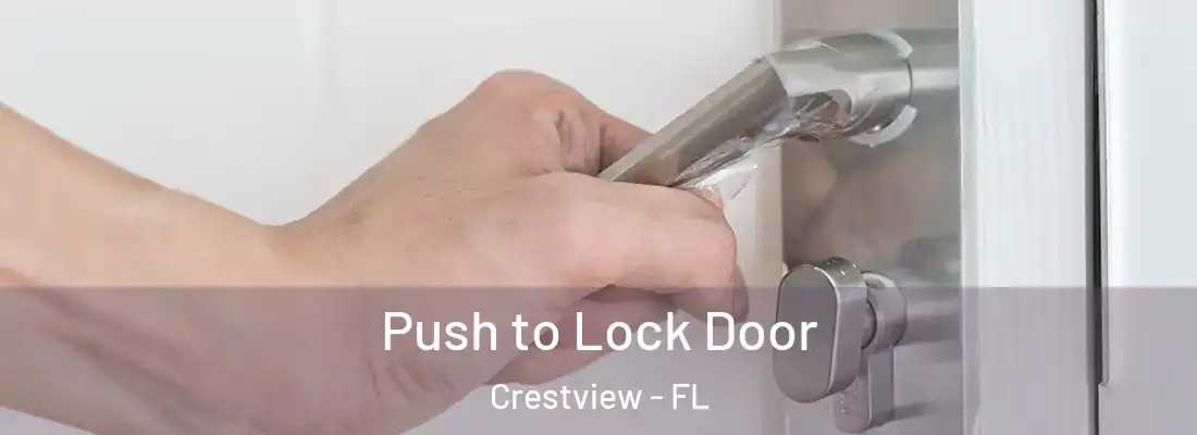 Push to Lock Door Crestview - FL