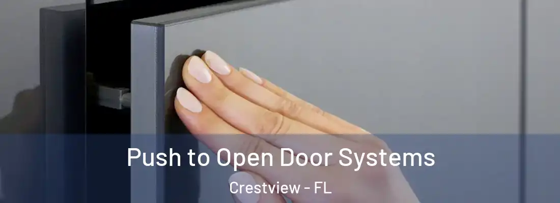 Push to Open Door Systems Crestview - FL