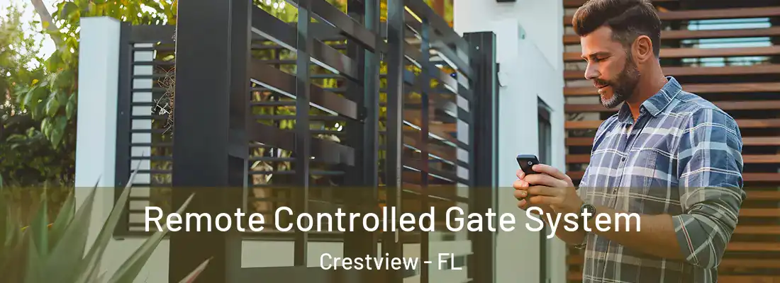 Remote Controlled Gate System Crestview - FL