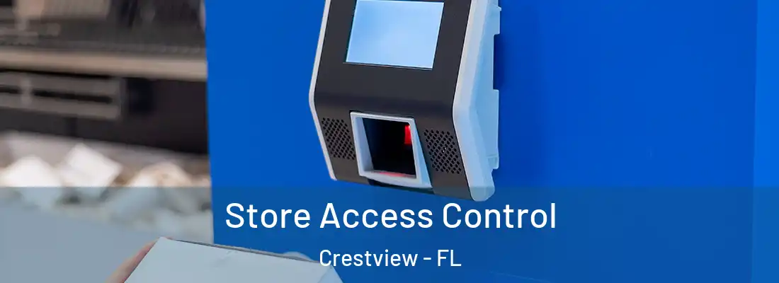 Store Access Control Crestview - FL