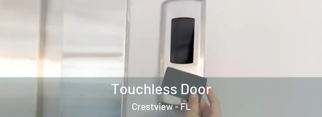 Touchless Door Crestview - FL