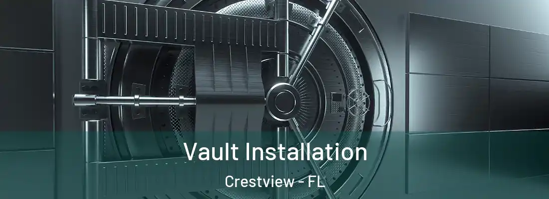 Vault Installation Crestview - FL