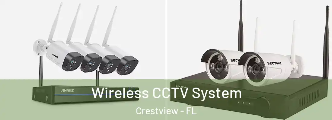 Wireless CCTV System Crestview - FL
